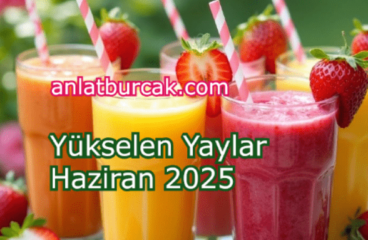Yükselen Yaylar Haziran 2025