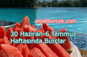 30 Haziran-6 Temmuz 2025 Haftasında Burçlar