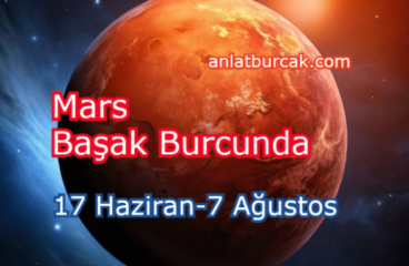 Mars Başak Burcunda 17 Haziran-7 Ağustos 2025