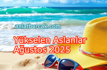 Yükselen Aslanlar Ağustos 2025