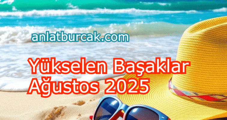 Yükselen Başaklar Ağustos 2025