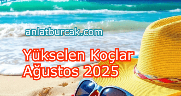 Yükselen Koçlar Ağustos 2025
