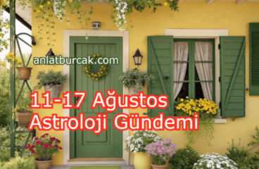 11-17 Ağustos 2025 Astroloji Gündemi