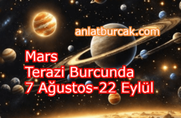 Mars Terazi Burcunda 7 Ağustos-22 Eylül 2025