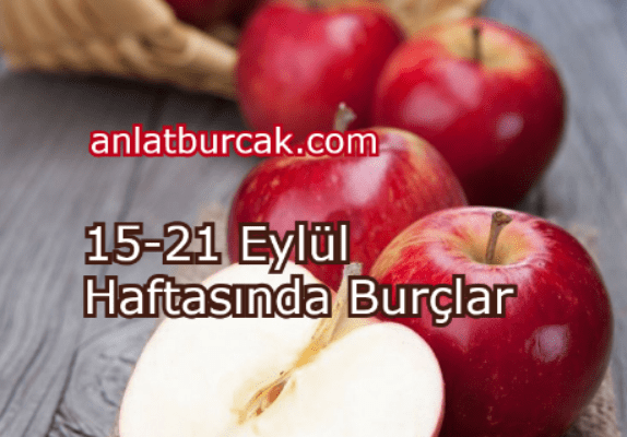 15-21 Eylül 2025 Haftasında Burçlar