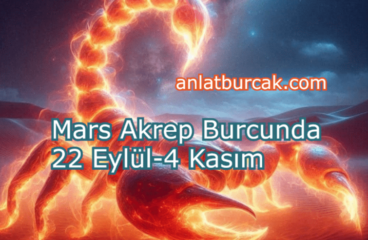 Mars Akrep Burcunda 22 Eylül-4 Kasım 2025