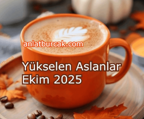 Yükselen Aslanlar Ekim 2025