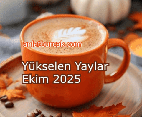 Yükselen Yaylar Ekim 2025