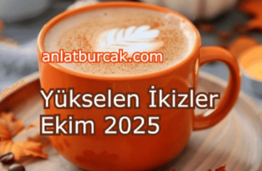 Yükselen İkizler Ekim 2025