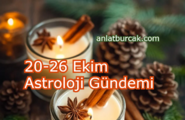 20-26 Ekim 2025 Astroloji Gündemi