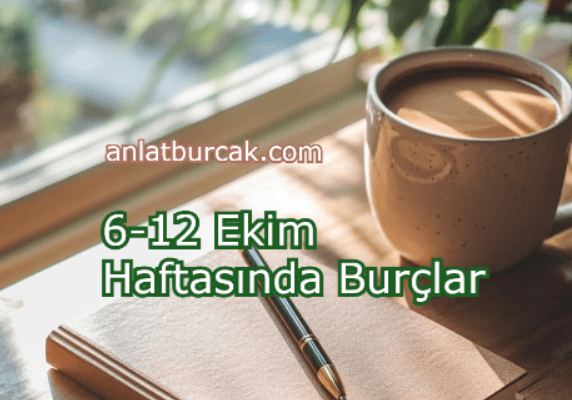 6-12 Ekim 2025 Haftasında Burçlar
