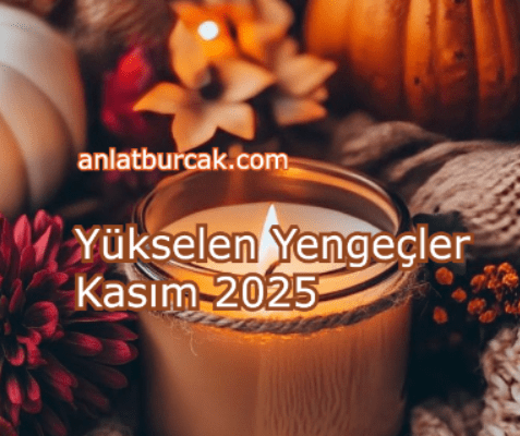Yükselen Yengeçler Kasım 2025