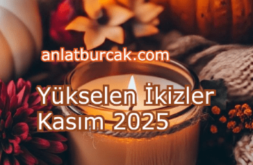 Yükselen İkizler Kasım 2025