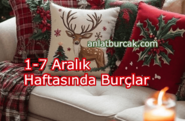 1-7 Aralık 2025 Haftasında Burçlar