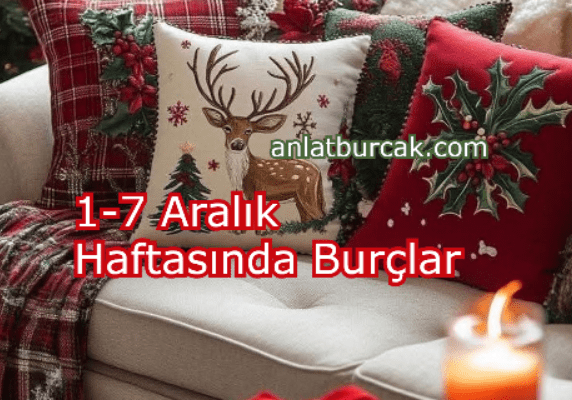 1-7 Aralık 2025 Haftasında Burçlar