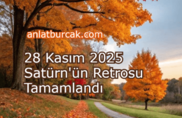 Satürn’ün Retrosu Tamamlandı 28 Kasım 2025