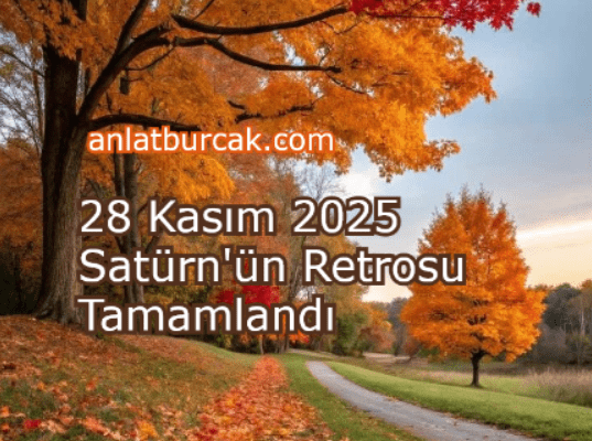 Satürn'ün Retrosu Tamamlandı 28 Kasım 2025