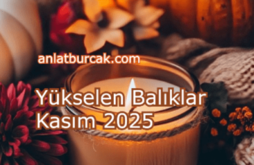 Yükselen Balıklar Kasım 2025