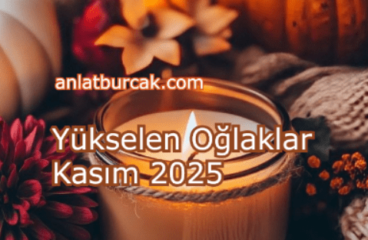 Yükselen Oğlaklar Kasım 2025
