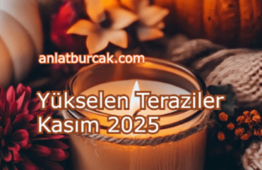 Yükselen Teraziler Kasım 2025