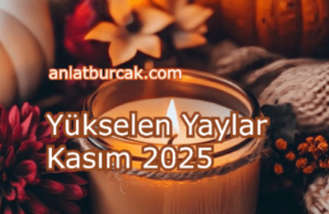 Yükselen Yaylar Kasım 2025