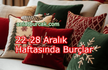 22-28 Aralık 2025 Haftasında Burçlar