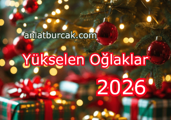 Yükselen Oğlaklar 2026