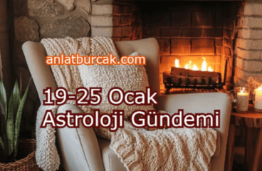 19-25 Ocak Astroloji Gündemi