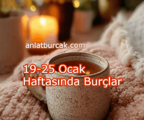 19-25 Ocak Haftasında Burçlar
