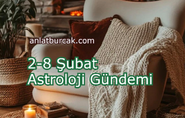 2-8 Şubat Astroloji Gündemi