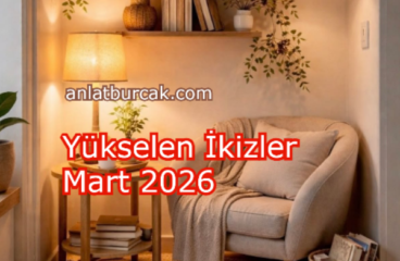 Yükselen İkizler Mart 2026