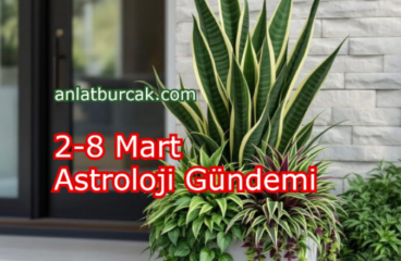 2-8 Mart Astroloji Gündemi