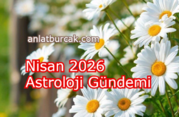 Nisan 2026 Astroloji Gündemi