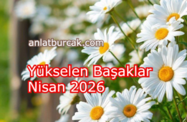 Yükselen Başaklar Nisan 2026