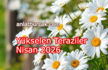 Yükselen Teraziler Nisan 2026