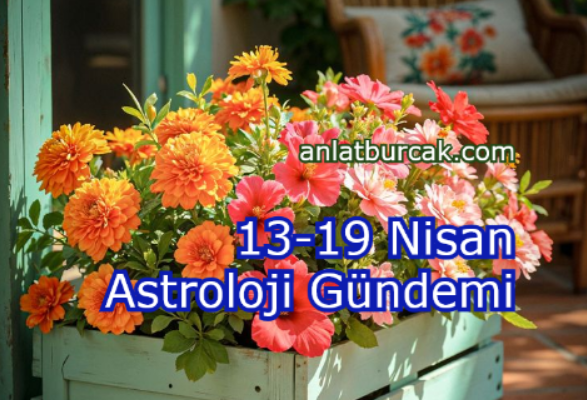 13-19 Nisan Astroloji Gündemi