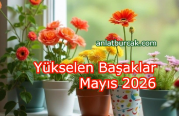 Yükselen Başaklar Mayıs 2026