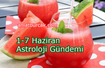 1-7 Haziran Astroloji Gündemi