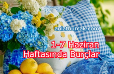 1-7 Haziran Haftasında Burçlar