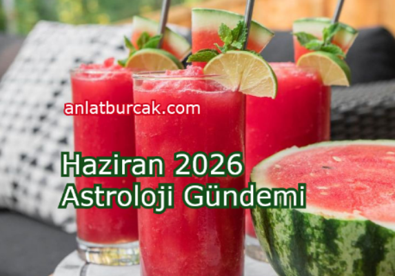 Haziran 2026 Astroloji Gündemi