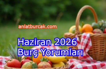 Haziran 2026 Burç Yorumları
