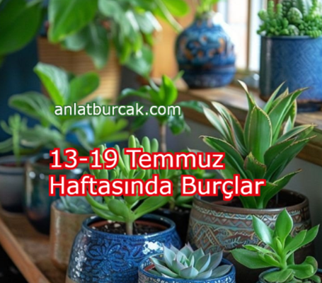 13-19 Temmuz Haftasında Burçlar