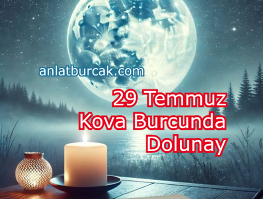 29 Temmuz 2026 Kova Burcunda Dolunay