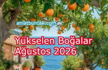 Yükselen Boğalar Ağustos 2026