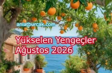 Yükselen Yengeçler Ağustos 2026