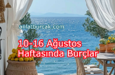 10-16 Ağustos Haftasında Burçlar