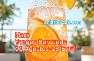 Mars Yengeç Burcunda 11 Ağustos-28 Eylül 2026
