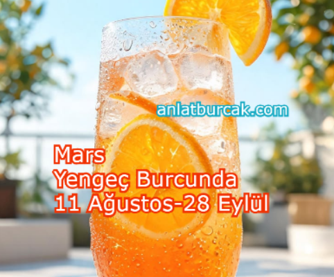 Mars Yengeç Burcunda 11 Ağustos-28 Eylül 2026