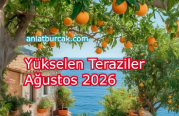 Yükselen Teraziler Ağustos 2026