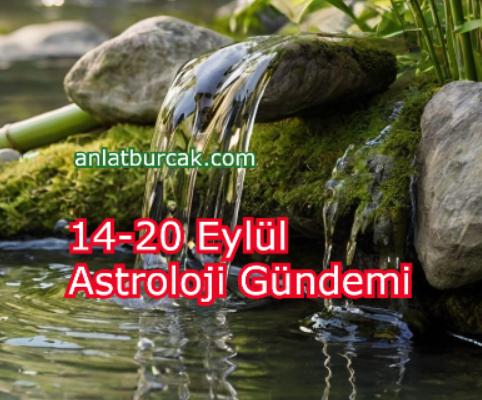14-20 Eylül Astroloji Gündemi